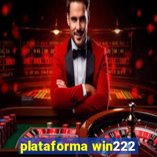 plataforma win222